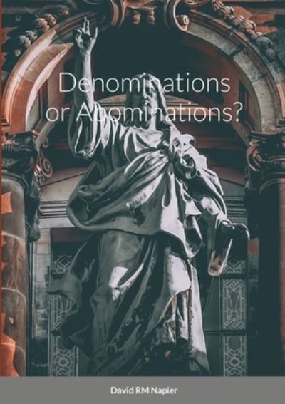 Cover for David Napier · Denominations or Abominations? (Paperback Book) (2021)