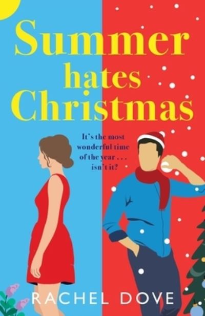 Rachel Dove · Summer Hates Christmas: A feel-good enemies-to-lovers romantic comedy from Rachel Dove (Paperback Bog) (2023)