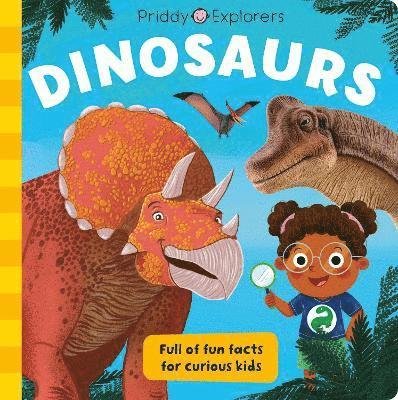 Cover for Priddy Books · Dinosaurs - Priddy Explorers (Hardcover Book) (2022)