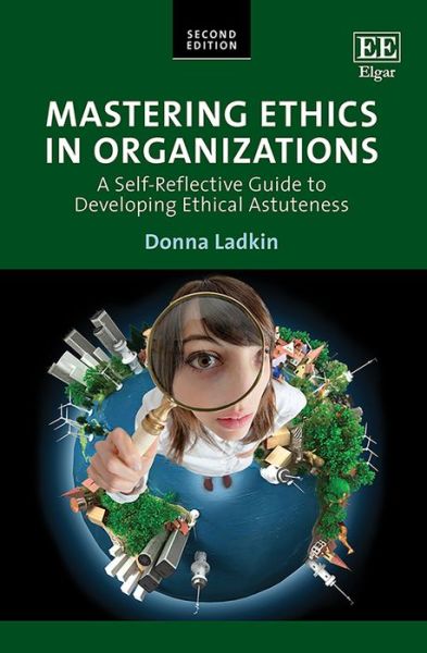 Cover for Donna Ladkin · Mastering Ethics in Organizations - A Self-Reflective Guide to Developing Ethical Astuteness (Hardcover Book) (2021)