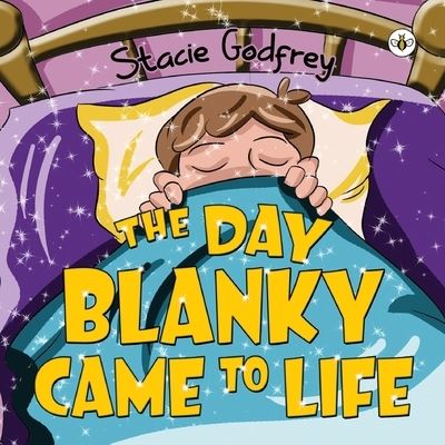 Cover for Stacie Godfrey · The Day Blanky Came to Life (Paperback Book) (2023)