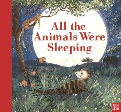 All the Animals Were Sleeping - Clare Helen Welsh - Böcker - Nosy Crow Ltd - 9781839940262 - 4 augusti 2022