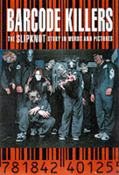 Cover for Slipknot · Barcode Killers: The Slipknot Story in Words and Pictures (Paperback Book) (2001)