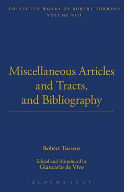 Cover for Robert Torrens · Miscellaneous Articles and Tracts and Bibliography (Hardcover Book) [Reprints of 1816-1834 edition] (2003)