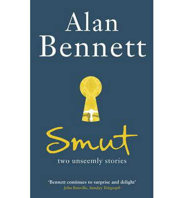 Cover for Alan Bennett · Smut: Two Unseemly Stories (Taschenbuch) [Main edition] (2012)