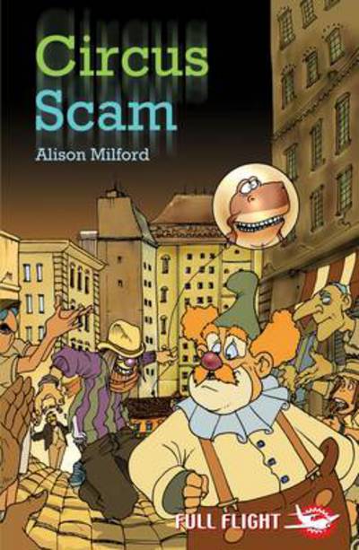 Cover for Alison Milford · Circus Scam - Full Flight Fear and Fun (Pocketbok) (2007)