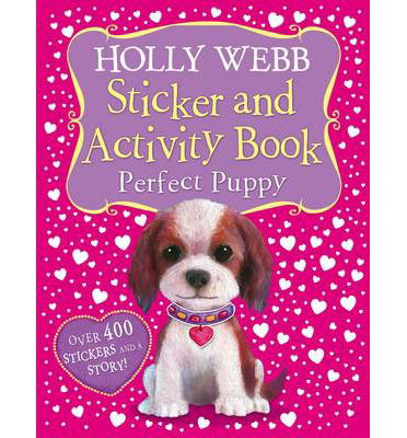 Cover for Holly Webb · Holly Webb Sticker and Activity Book: Perfect Puppy (Hardcover Book) (2014)