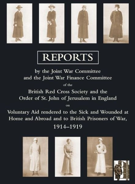 Cover for Hmso 1921 · Voluntary Aid Rendered to the Sick and Wounded at Home and Abroad and to British Prisoners of War 1914-1919: Reports by the Joint War Committee and the Joint War Finance Committee of the British Red Cross Society and the Order of St. John of Jerusalem in  (Paperback Bog) (2009)