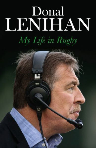 Donal Lenihan · Donal Lenihan: My Life in Rugby (Pocketbok) (2017)