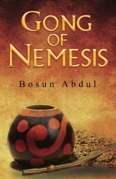 Cover for Bosun Abdul · Gong of Nemesis (Paperback Book) (2015)