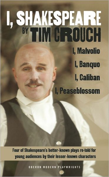 Cover for Crouch, Tim (Author) · I, Shakespeare - Oberon Modern Plays (Paperback Book) (2011)