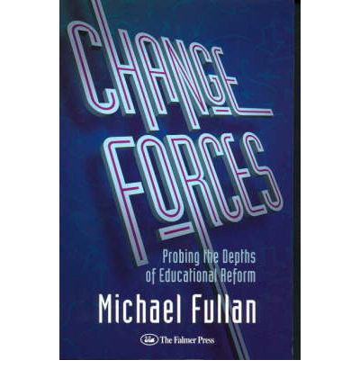 Cover for Michael Fullan · Change Forces: Probing the Depths of Educational Reform (Taschenbuch) (1993)