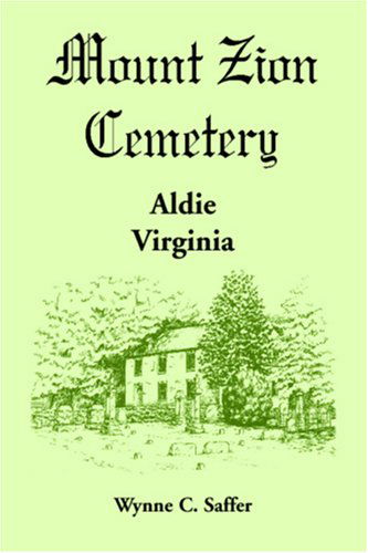 Cover for Wynne Saffer · Mount Zion Cemetery, Aldie, Virginia (Paperback Book) (2009)