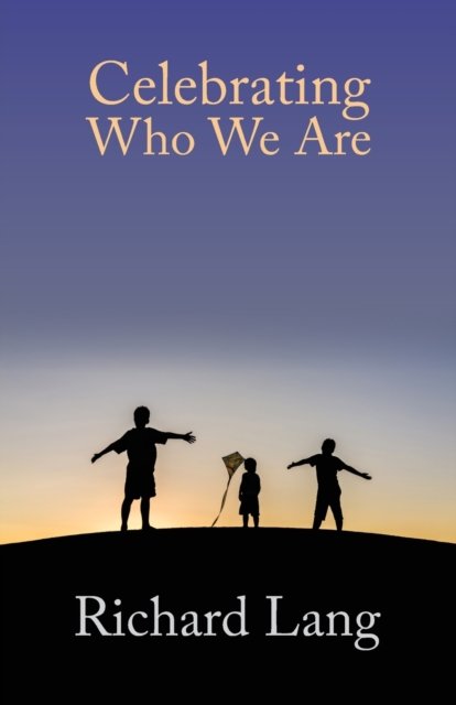 Cover for Richard Lister Lang · Celebrating Who We Are (Paperback Book) (2016)