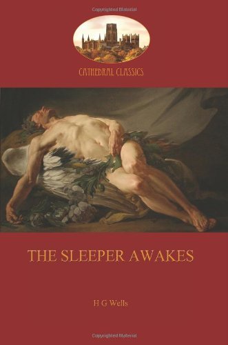 Cover for Herbert George Wells · The Sleeper Awakes (Paperback Book) (2013)