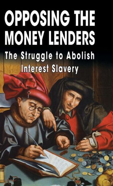 Cover for Ezra Pound · Opposing The Money Lenders: The Struggle to Abolish Interest Slavery (Hardcover Book) (2016)