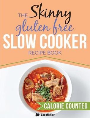 Cover for Cooknation · The Skinny Gluten Free Slow Cooker Recipe Book (Paperback Book) (2016)
