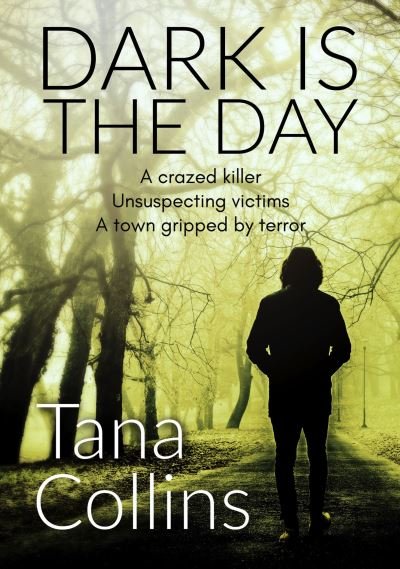 Cover for Tana Collins · Dark Is The Day (Paperback Book) (2019)