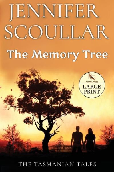 Cover for Jennifer Scoullar · The Memory Tree - Large Print - Tasmanian Tales (Paperback Book) [Large type / large print edition] (2020)