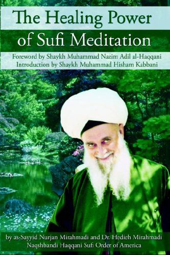 Cover for Mirahmadi, As-Sayyid, Nurjan · The Healing Power of Sufi Meditation (Paperback Book) (2005)