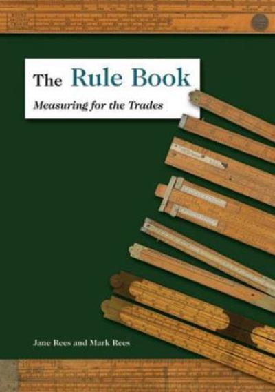 Cover for Jane Rees · The Rule Book: Measuring for the Trades (Hardcover Book) (2010)