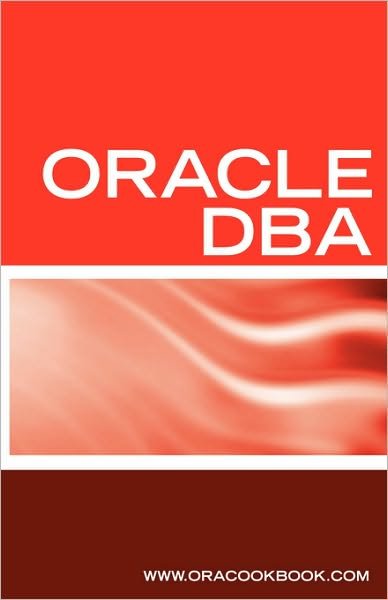 Oracle DBA Interview Questions, Answers, and Explanations: Oracle Database Administrator Certification Review - Oracookbook - Bøger - Equity Press - 9781933804262 - 15. september 2006
