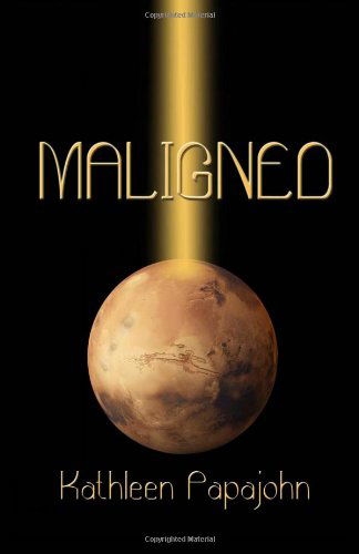 Cover for Kathleen Papajohn · Maligned (Paperback Book) (2012)