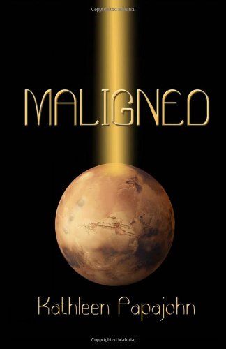 Maligned - Kathleen Papajohn - Books - Martin Sisters Publishing - 9781937273262 - February 11, 2012