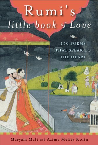 Cover for Azima Melita Kolin · Rumi's Little Book of Love: 150 Poems That Speak to the Heart (Paperback Book) [Reprint edition] (2017)
