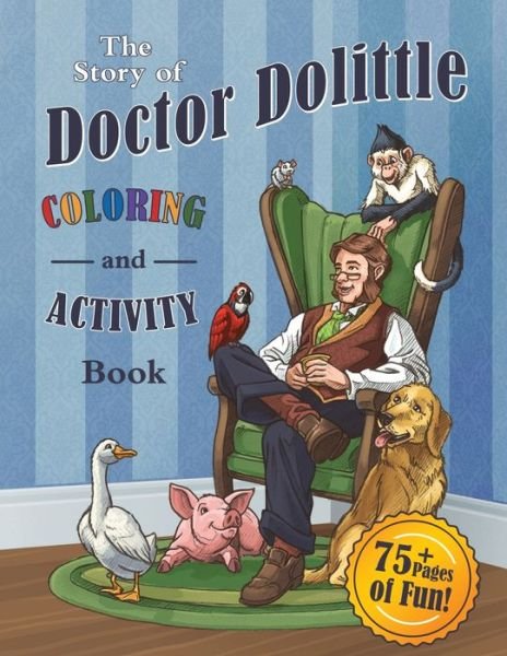 Story of Doctor Dolittle Coloring and Activity Book - Melissa Dalton Martinez - Kirjat - Tolwis - 9781944091262 - tiistai 31. elokuuta 2021