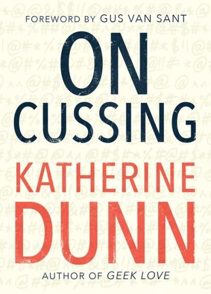 Cover for Katherine Dunn · On Cussing (Pocketbok) (2019)