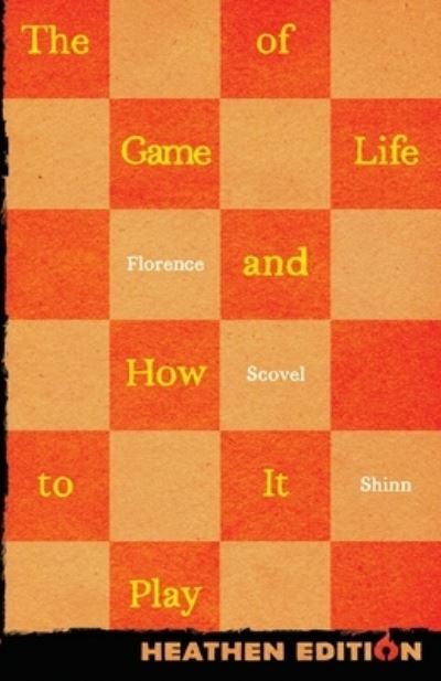 Cover for Florence Shinn · The Game of Life and How to Play It (Paperback Book) [Heathen edition] (2022)