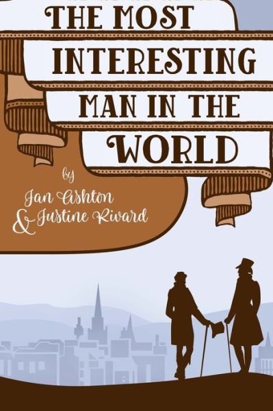 Cover for Justine Rivard · The Most Interesting Man in the World (Paperback Book) (2020)