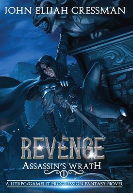 Cover for John Elijah Cressman · Assassin's Wrath : Revenge : 1 (Hardcover Book) (2022)