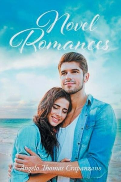 Cover for Angelo Thomas Crapanzano · Novel Romances (Paperback Book) (2022)