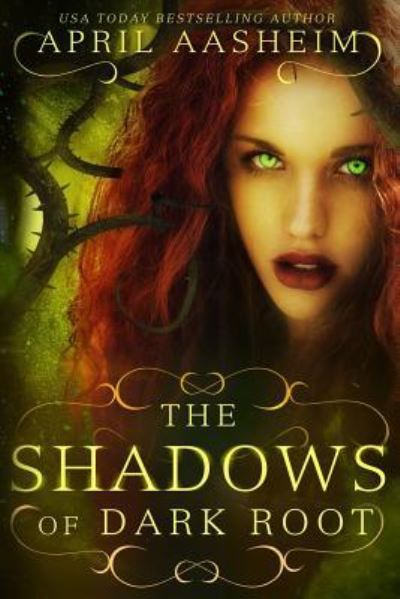 Cover for April Aasheim · The Shadows of Dark Root (Paperback Bog) (2017)