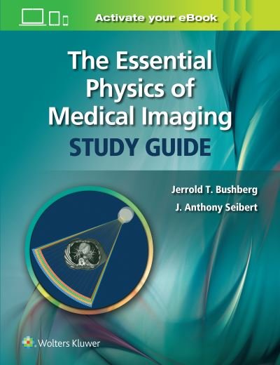 Cover for Jerrold T. Bushberg · The Essential Physics of Medical Imaging Study Guide (Paperback Book) (2022)