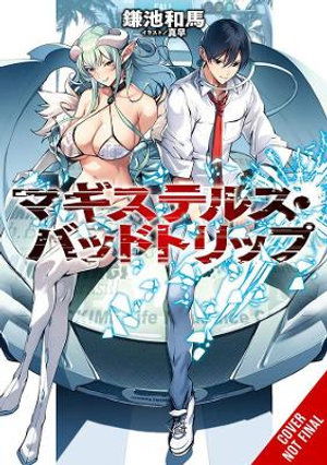 Cover for Kazuma Kamachi · Magistealth Bad Trip, Vol. 1 (light novel) - MAGISTELLUS BAD TRIP LIGHT NOVEL SC (Paperback Bog) (2021)