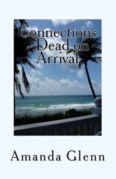 Cover for Amanda Glenn · Connections - Dead on Arrival (Paperback Book) (2017)
