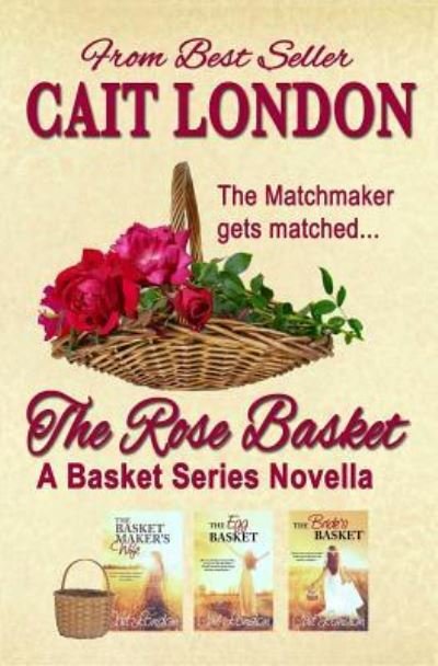 Cover for Cait London · The Rose Basket (Pocketbok) (2017)