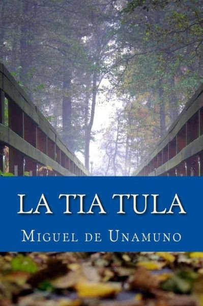 Cover for Miguel de Unamuno · La Tia Tula (Taschenbuch) (2017)