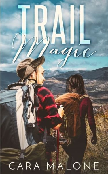 Cover for Cara Malone · Trail Magic (Paperback Book) (2018)