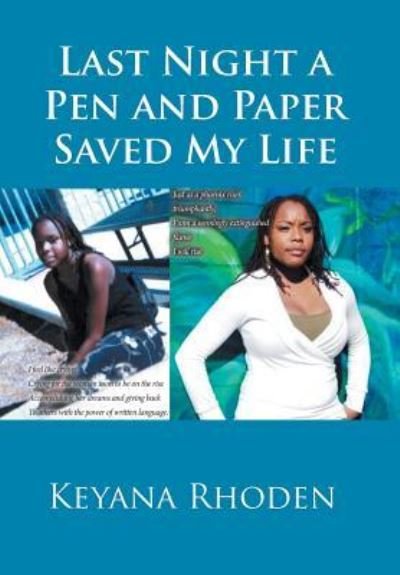 Cover for Keyana Rhoden · Last Night a Pen and Paper Saved My Life (Gebundenes Buch) (2018)