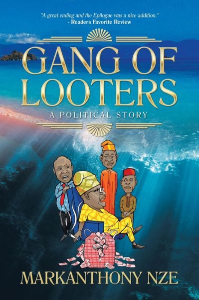Cover for Markanthony Nze · Gang of Looters : ...A Political Story (Paperback Book) (2019)