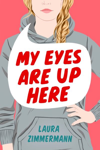 Cover for Laura Zimmermann · My Eyes Are Up Here (Paperback Book) (2021)