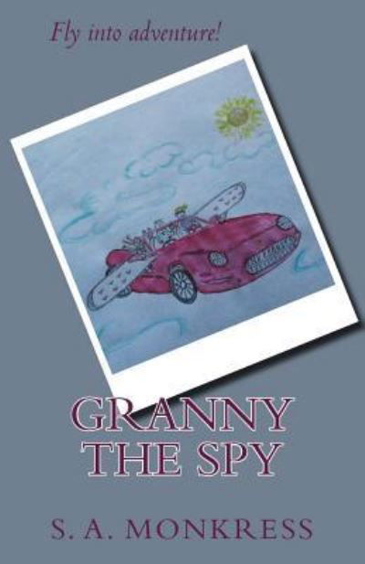 Cover for Sue a Monkress · Granny The Spy (Paperback Book) (2018)
