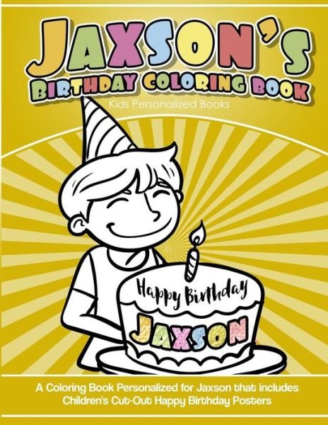 Cover for Jaxson's Books · Jaxson's Birthday Coloring Book Kids Personalized Books (Paperback Bog) (2018)