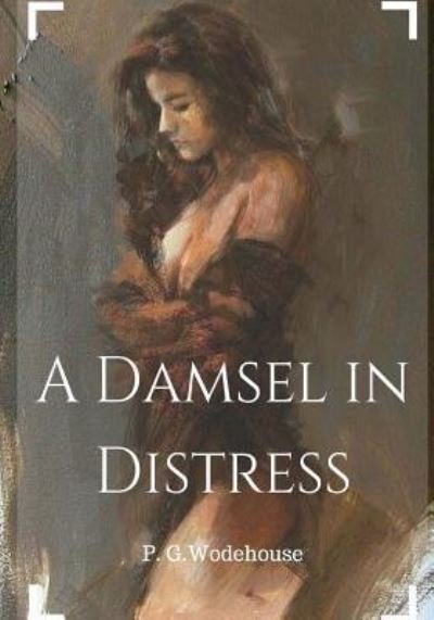 Cover for P G Wodehouse · A Damsel in Distress (Paperback Book) (2018)