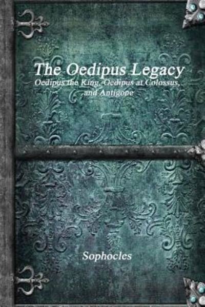 Cover for Sophocles · The Oedipus Legacy (Paperback Bog) (2016)