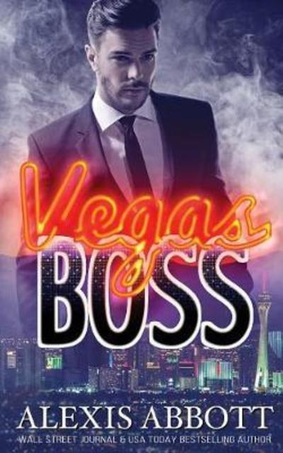 Cover for Alexis Abbott · Vegas Boss (Pocketbok) (2018)